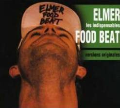 Elmer Food Beat : Les Indispensables